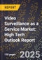 2025 Global Forecast for Video Surveillance as a Service (Vsaas) Market (2026-2031): High Tech Outlook Report - Product Thumbnail Image