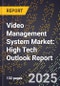 2025 Global Forecast for Video Management System Market (2026-2031): High Tech Outlook Report - Product Thumbnail Image