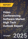2025 Global Forecast for Video Conferencing Software Market (2026-2031): High Tech Outlook Report- Product Image
