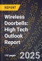 2025 Global Forecast for Wireless Doorbells (2026-2031): High Tech Outlook Report - Product Image