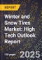 2025 Global Forecast for Winter and Snow Tires Market (2026-2031): High Tech Outlook Report - Product Image