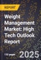 2025 Global Forecast for Weight Management Market (2026-2031): High Tech Outlook Report - Product Image