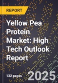 2025 Global Forecast for Yellow Pea Protein Market (2026-2031): High Tech Outlook Report- Product Image