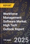 2025 Global Forecast for Workforce Management (Wfm) Software Market (2026-2031): High Tech Outlook Report - Product Image