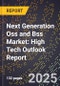 2025 Global Forecast for Next Generation Oss and Bss Market (2026-2031): High Tech Outlook Report - Product Thumbnail Image