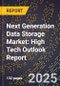 2025 Global Forecast for Next Generation Data Storage Market (2026-2031): High Tech Outlook Report - Product Image
