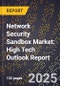 2025 Global Forecast for Network Security Sandbox Market (2026-2031): High Tech Outlook Report - Product Image
