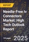 2025 Global Forecast for Needle-Free Iv Connectors Market (2026-2031): High Tech Outlook Report - Product Image