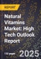 2025 Global Forecast for Natural Vitamins Market (2026-2031): High Tech Outlook Report - Product Image