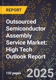 2025 Global Forecast for Outsourced Semiconductor Assembly Service Market (2026-2031): High Tech Outlook Report- Product Image