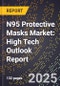 2025 Global Forecast for N95 Protective Masks Market (2026-2031): High Tech Outlook Report - Product Image