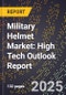 2025 Global Forecast for Military Helmet Market (2026-2031): High Tech Outlook Report - Product Image