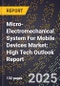 2025 Global Forecast for Micro-Electromechanical System (Mems) For Mobile Devices Market (2026-2031): High Tech Outlook Report - Product Image