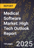 2025 Global Forecast for Medical Software Market (2026-2031): High Tech Outlook Report- Product Image