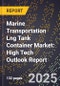 2025 Global Forecast for Marine Transportation Lng Tank Container Market (2026-2031): High Tech Outlook Report - Product Thumbnail Image