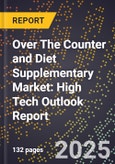 2025 Global Forecast for Over The Counter (Otc) and Diet Supplementary Market (2026-2031): High Tech Outlook Report- Product Image