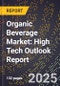 2025 Global Forecast for Organic Beverage Market (2026-2031): High Tech Outlook Report - Product Image