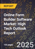 2025 Global Forecast for Online Form Builder Software Market (2026-2031): High Tech Outlook Report- Product Image