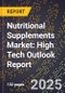 2025 Global Forecast for Nutritional Supplements Market (2026-2031): High Tech Outlook Report - Product Image