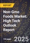 2025 Global Forecast for Non-Gmo Foods Market (2026-2031): High Tech Outlook Report - Product Image
