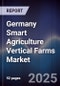 Germany Smart Agriculture Vertical Farms Market - Product Thumbnail Image