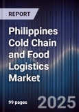 Philippines Cold Chain and Food Logistics Market- Product Image