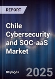 Chile Cybersecurity and SOC-aaS Market- Product Image