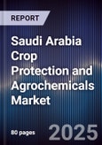 Saudi Arabia Crop Protection and Agrochemicals Market- Product Image