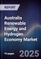 Australia Renewable Energy and Hydrogen Economy Market - Product Image