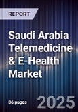 Saudi Arabia Telemedicine & E-Health Market- Product Image