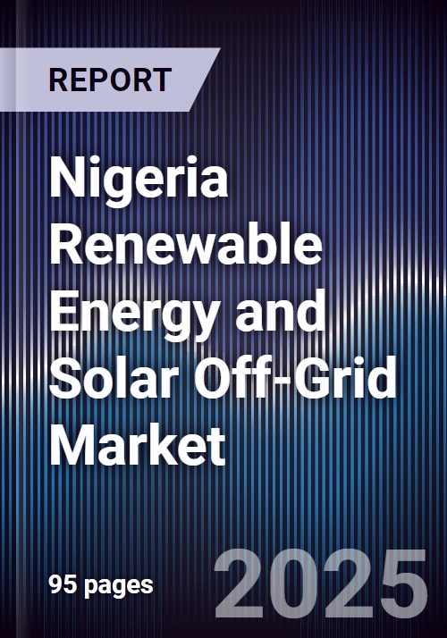 Nigeria Renewable Energy and Solar Off-Grid Market