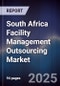 South Africa Facility Management Outsourcing Market - Product Image
