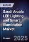 Saudi Arabia LED Lighting and Smart Illumination Market - Product Image