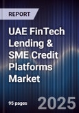 UAE FinTech Lending & SME Credit Platforms Market- Product Image