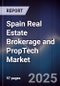 Spain Real Estate Brokerage and PropTech Market - Product Image
