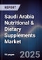 Saudi Arabia Nutritional & Dietary Supplements Market - Product Thumbnail Image