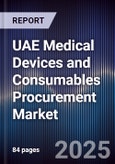 UAE Medical Devices and Consumables Procurement Market- Product Image