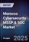 Morocco Cybersecurity MSSP & SOC Market - Product Image