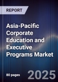 Asia-Pacific Corporate Education and Executive Programs Market- Product Image