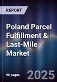 Poland Parcel Fulfillment & Last-Mile Market- Product Image