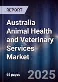 Australia Animal Health and Veterinary Services Market- Product Image