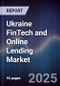 Ukraine FinTech and Online Lending Market - Product Image