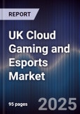 UK Cloud Gaming and Esports Market- Product Image