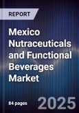 Mexico Nutraceuticals and Functional Beverages Market- Product Image