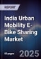 India Urban Mobility E-Bike Sharing Market - Product Image