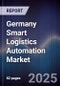 Germany Smart Logistics Automation Market - Product Thumbnail Image