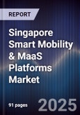 Singapore Smart Mobility & MaaS Platforms Market- Product Image