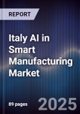 Italy AI in Smart Manufacturing Market- Product Image
