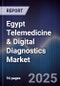 Egypt Telemedicine & Digital Diagnostics Market - Product Image