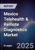 Mexico Telehealth & Remote Diagnostics Market- Product Image